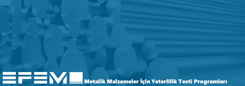 Metalik Malzemeler Mekanik, Kimyasal, Korozyon, Mikro Yapı, Kaplama Yeterlilik Testi Programları, Kişiye Özel Test Programları.